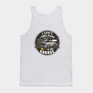 I can't. I have plans in the garage. fun car DIY Excuse five Tank Top